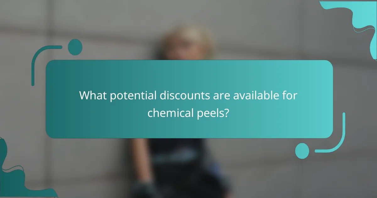 What potential discounts are available for chemical peels?